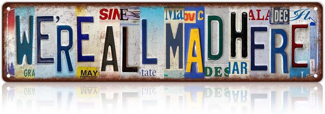 Vintage We're All Mad Here Wall Decor Street Signs Home Bar Coffee Metal Tin Signs 16 x 4 Inches (St-Y-07)