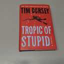 Tropic of Stupid: A Novel (Serge Storms, 24)