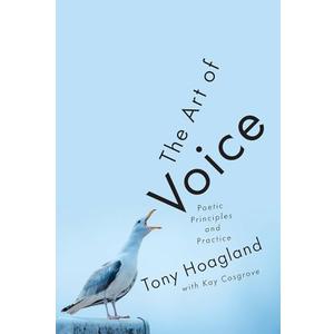 The Art of Voice: Poetic Principles and Practice, Hardcover