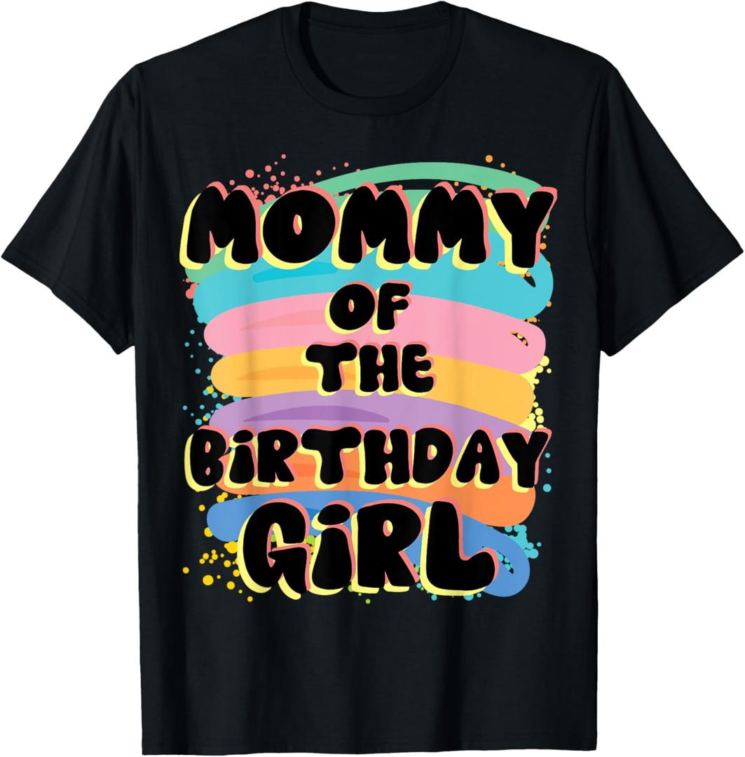 Mommy Of The Birthday Girl Colorful Matching Family T-Shirt, Size L