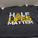 Half-Lives Matter Radioactive Saying Physics Radioactivity T-Shirt, Size: 3X
