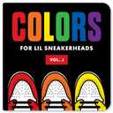 COLORS For Lil Sneakerheads: Vol. J