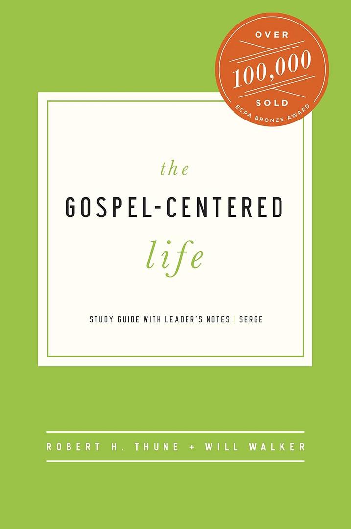 The Gospel-Centered Life: Study Guide with Leader's Notes