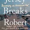 Jersey Breaks: Becoming an American Poet