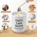 Funny Dad Gifts for Fathers Day, 10OZ Bonus Dad Stepdad Gifts from Daughter Son, Birthday Gift for Father in Law Step Dads Presents, Best Dads Ever Gift, Dad's Last Nerve Scented Soy Candle