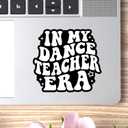 (3Pcs) in My Dance Teacher Era Sticker | Funny Waterproof Vinyl Decal for Water Bottle, Laptop, Tumbler | Dance Coach Instructor Choreographer Gift | Size 3x2.7 Inches
