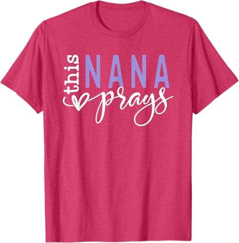 This Nana Love Prays T-Shirt, 3XL