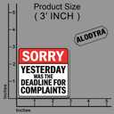 (3Pcs) Sorry Yesterday was The Deadline for Complaints Sticker Funny Office Sign Stickers Decorate Humorous Waterproof Vinyl Decal for Laptop Water Bottle Phone Case Tumbler Size 3 inch.