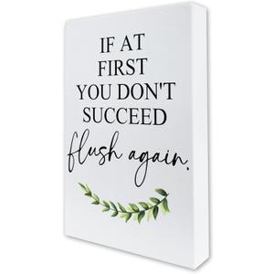 4 x 6 Wooden Block Sign - If At First You Don't Succeed - White Wooden Plaque Bathroom Tabletop Decor Gifts For Friends Family - Home Desk Toilet Restroom Decorations & Supplies - A11