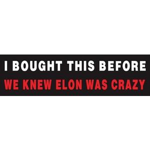 Pack of 3 Anti Elon Bumper Sticke for Car - I Bought This Before we Knew Elon was Crazy - Vinyl Sticker Laptop Decal Car Bumper Window Waterproof Sticker