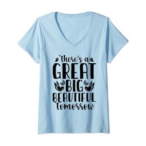 Womens There's A Great Big Beautiful Tomorrow V-Neck T-Shirt