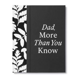 Dad, More Than You Know: A Keepsake Fill-In Gift Book to Show Your Appreciation for Dad