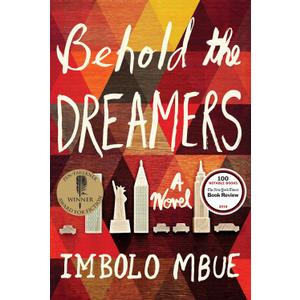 Behold the Dreamers: A Novel
