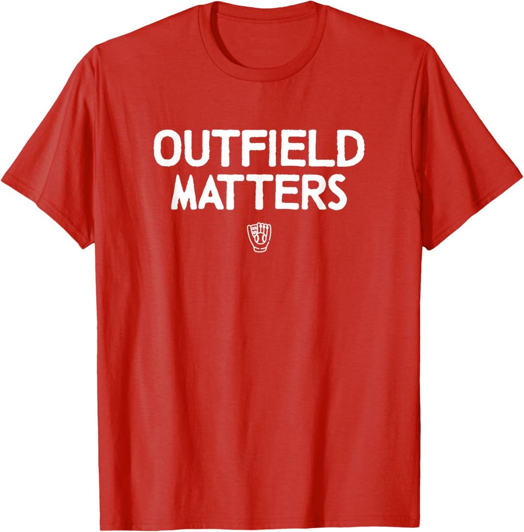 Funny Baseball Quote Outfield Matters Outfielders T-Shirt (Small, Red)
