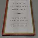 How Will You Measure Your Life?: An Inspiring Guide to Forging Your Own Path and Achieving Fulfillment