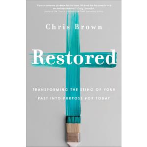 Restored: Transforming the Sting of Your Past into Purpose for Today