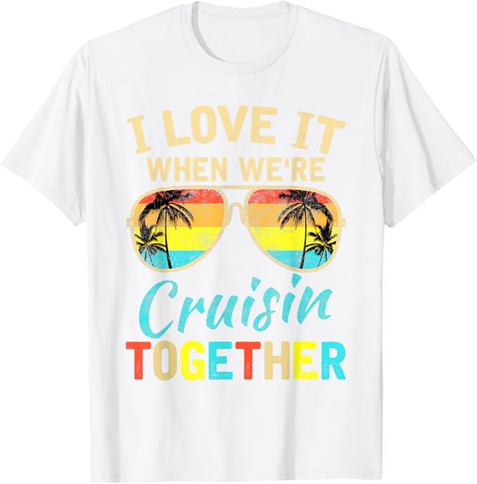 Cruise Ship Vacation Friends Buddies Couples Girl I Love It T-Shirt L
