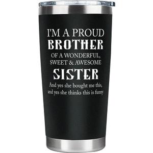 Funny Brother Tumbler from Sister, Christmas Father's Day Thanksgiving Gifts Drinking Cup for Brother from Sister, Vacuum Insulated Stainless Steel Travel Tumbler 20oz