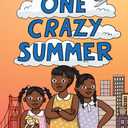 One Crazy Summer: The Graphic Novel: An Award-Winning Story of Three Sisters in Oakland for Children (Ages 8-12) - Hardcover