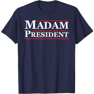 Madam President First Female President Presidential Election T-Shirt, XL
