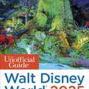The Unofficial Guide to Walt Disney World 2025