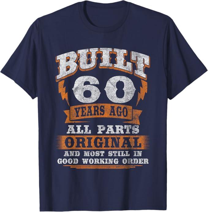 60th Birthday Gift Funny Birthday Saying for 60 Years Old T-Shirt, Navy Blue, Small