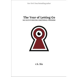 The Year of Letting Go: 365 Days Pursuing Emotional Freedom