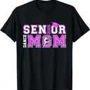 Dance Senior Mom of A Senior Dancer Mama 2026 T-Shirt, 