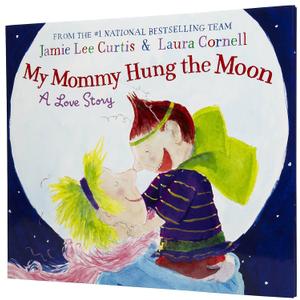 My Mommy Hung the Moon: A Love Story, Book