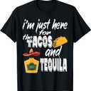 I'm Just Here For The Tacos And Tequila Funny Cinco De Mayo T-Shirt, 3XL