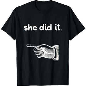 Funny She Did It Matching Sister Brother Sibling Pointing T-Shirt S