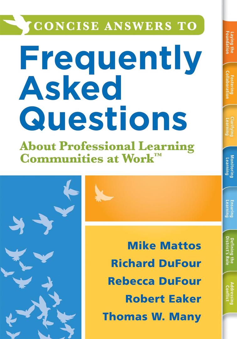 Concise Answers to Frequently Asked Questions About Professional Learning Communities at Work(TM) (Stronger Relationships for Better Education Leadership)