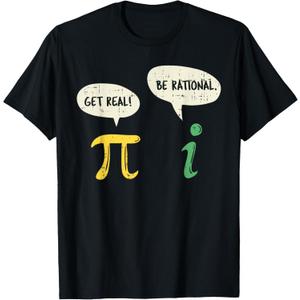 Funny Get Real Be Rational Shirt Pi Math Teacher Geek Gift T-Shirt, S
