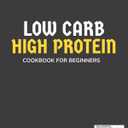 Low Carb High Protein: 2000 Days of Simple Healthy and Delicious Recipes for Weight Loss and Muscle Building (Italian Edition)