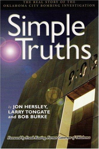 Simple Truths: The Real Story of the Oklahoma City Bombing Investigation