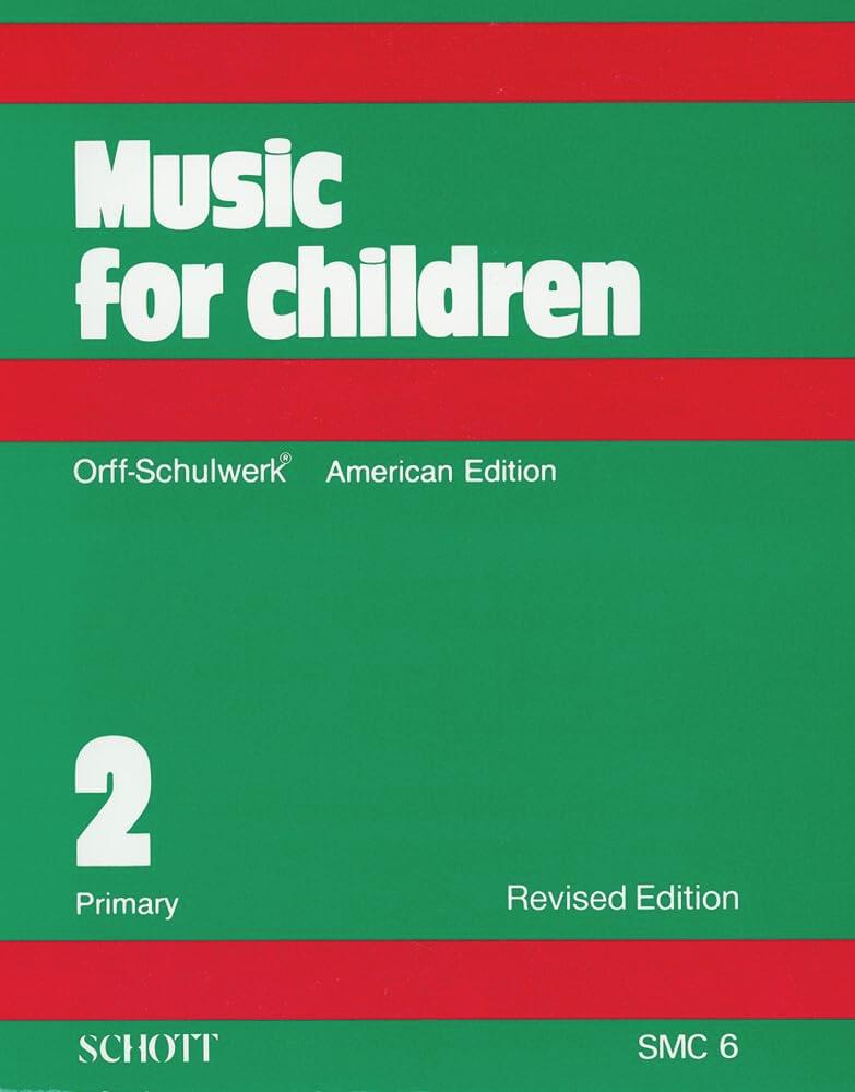 Music for Children (Orff-Schulwerk, American Edition, Volume 2, Primary)