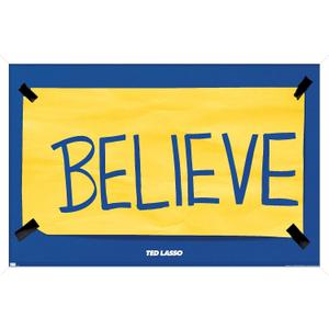 Trends International Ted Lasso - Believe Wall Poster, 22.375" x 34", White Framed Version, 34"L x 22.4"W