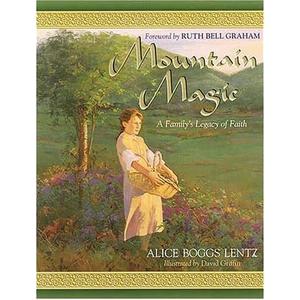 Mountain Magic: A Family's Legacy of Faith, 
Hardcover