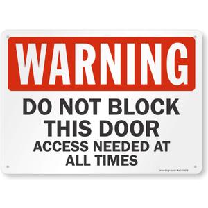 "Warning - Do Not Block This Door, Access Needed at All Times" Sign by SmartSign | 10" x 14" Plastic