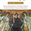 The Secret Teachings of Jesus: Four Gnostic Gospels