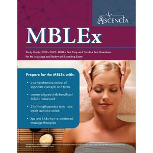 MBLEx Study Guide 2019-2020: MBLEx Test Prep and Practice Test Questions for the Massage and Bodywork Licensing Exam