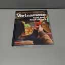 Vietnamese Food and Food Culture: A Life-Changing Journey through the Street Foods, Regional Cooking Styles and Local Ingredients of Vietnam