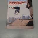 Skateboarding and the City: A Complete History