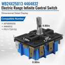 WB24X25013 4464832 Control Switch, Replace for GE WB24X25013 Range Infinite Control Switch, Compatible with 191D4774P005 AP5999509 4464832 PS11729102, 191D4774P005 Improves Cooking Effect