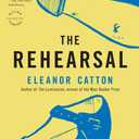The Rehearsal (Reagan Arthur Books)
