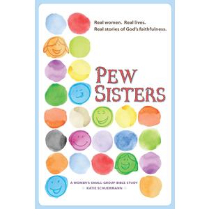 Pew Sisters: A Women's Small-group Bible Study