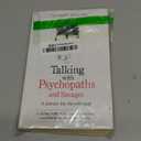 Talking with Psychopaths and Savages: A Journey into the Evil Mind