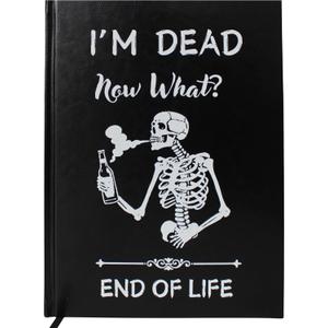 Im Dead Now What Planner :End of Life Planner Funny with Pockets, Leather bound Hardcover Journal Organizer Notebook Death Organizer End of Life Planning Paperback Possessions Affairs Workbook