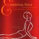Essential Yoga: An Illustrated Guide to over 100 Yoga Poses and Meditation