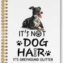Greyhound Gifts Spiral Notebook, Dog Gifts for Women Journaling Notebooks, It's Not Dog Hair It's Greyhound Glitter College Ruled Spiral Notebook for School Office Supplies, 5.5x8.3 Inches